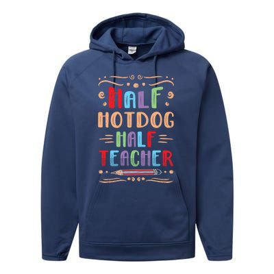 Half Hotdog Half Teacher Sausage Foodie Meat Lover Great Gift Performance Fleece Hoodie