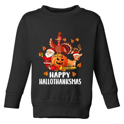 Happy Hallothanksmas Halloween Thanksgiving Christmas Day Toddler Sweatshirt