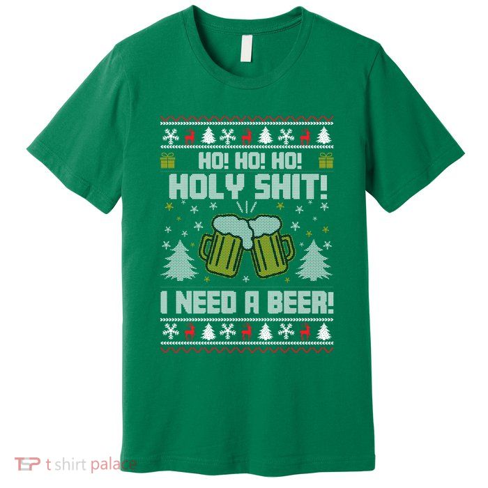 Ho Ho Holy I Need A Beer Santa Claus Ugly Christmas Premium T-Shirt