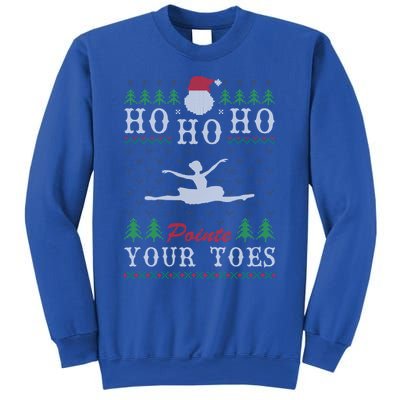 Ho Ho Ho Pointe Your Toes Ugly Christmas Ballet Dancing Gift Sweatshirt