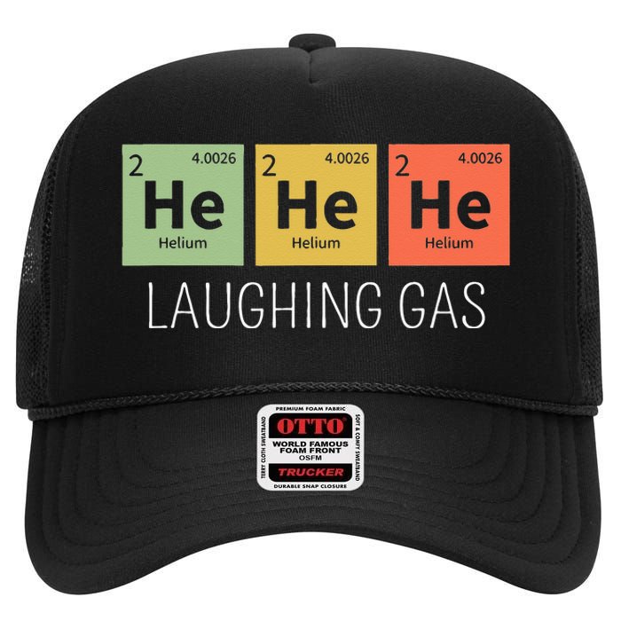 He He He Helium Laughing Gas Funny Chemistry Elements High Crown Mesh Back Trucker Hat