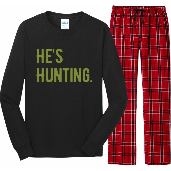 Hes Hunting Hunting Season Long Sleeve Pajama Set