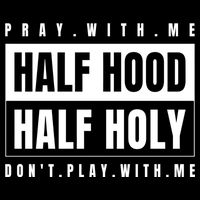 Half Hood Half Holy Gift Pray With Me Don't Play With Me Gift Cooling Performance Crew T-Shirt