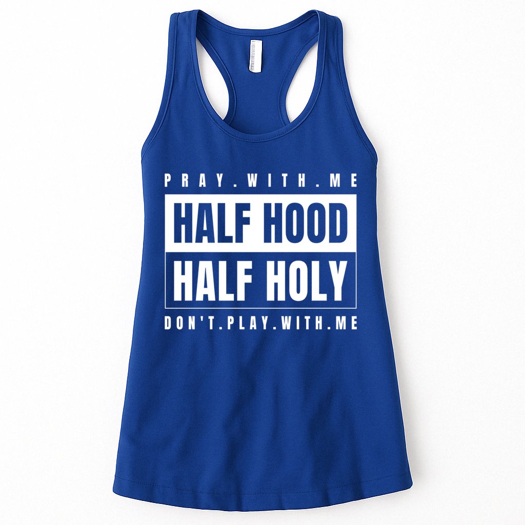 Half Hood Half Holy Gift Pray With Me Don't Play With Me Gift Womens Tank Top