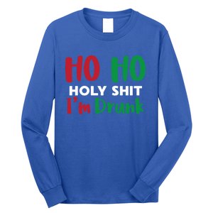 Ho Ho Ho Holy Im Drunk Funny Christmas Ing Attire Cool Gift Long Sleeve Shirt