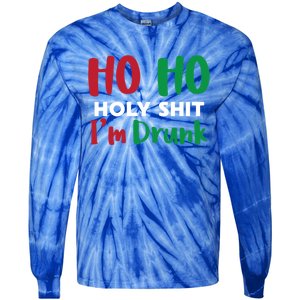 Ho Ho Ho Holy Im Drunk Funny Christmas Ing Attire Cool Gift Tie-Dye Long Sleeve Shirt