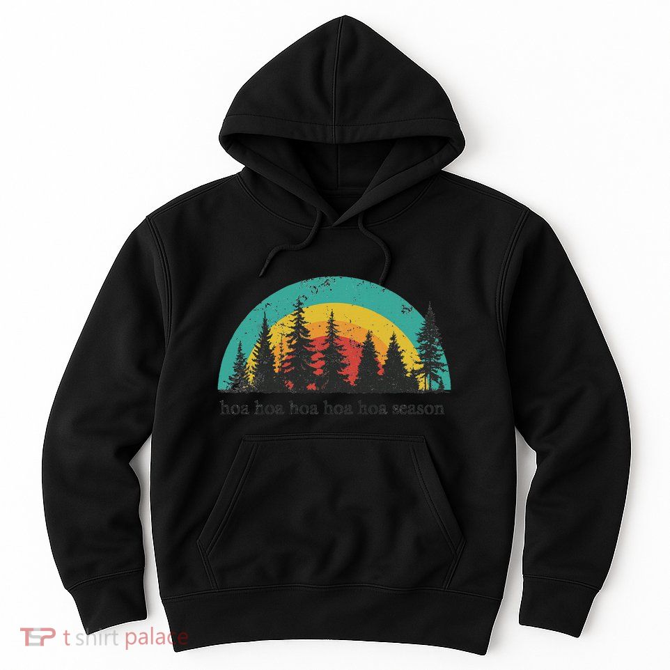 Hoa Hoa Hoa Hoa Hoa Cozy Season Twilight Lover Pine Forest Hoodie