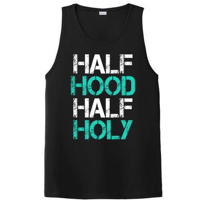 Half Hood Half Holy Cute Gift PosiCharge Competitor Tank