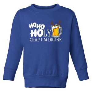 Ho Ho Holy Crap IM Drunk Day Ing Great Gift Beer Clothes Gift Toddler Sweatshirt