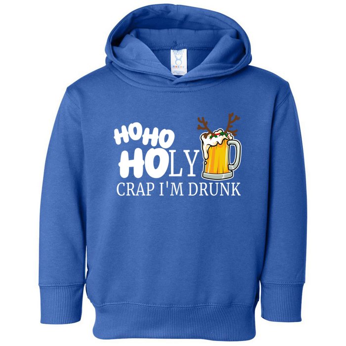 Ho Ho Holy Crap IM Drunk Day Ing Great Gift Beer Clothes Gift Toddler Hoodie