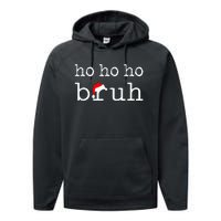 Ho Ho Ho Bruh Funny Christmas Holiday Santa Hat Xmas Pj Teen Performance Fleece Hoodie