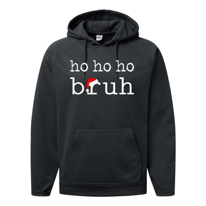 Ho Ho Ho Bruh Funny Christmas Holiday Santa Hat Xmas Pj Teen Performance Fleece Hoodie