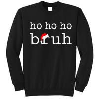 Ho Ho Ho Bruh Funny Christmas Holiday Santa Hat Xmas Pj Teen Tall Sweatshirt