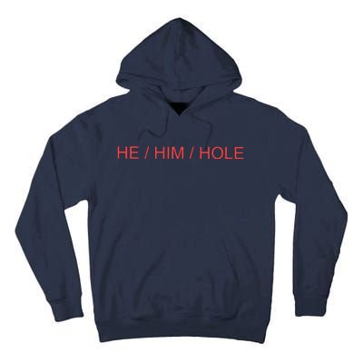 He/ Him/ Hole Tall Hoodie