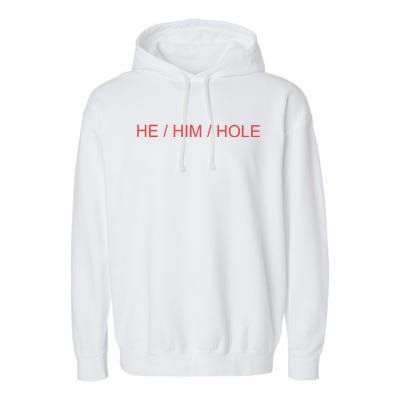 He/ Him/ Hole Garment-Dyed Fleece Hoodie