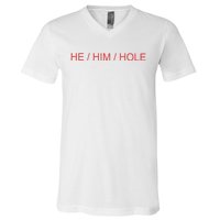 He/ Him/ Hole V-Neck T-Shirt