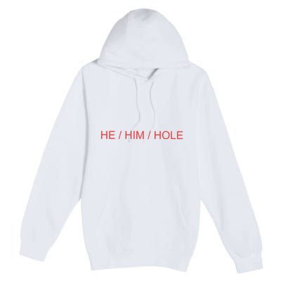 He/ Him/ Hole Premium Pullover Hoodie