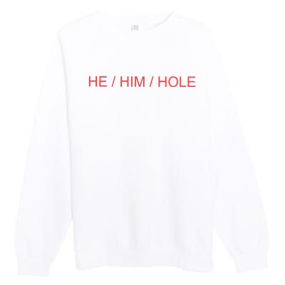 He/ Him/ Hole Premium Crewneck Sweatshirt