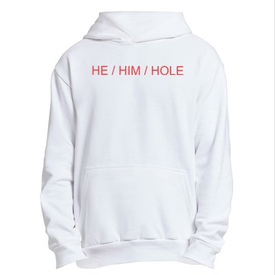 He/ Him/ Hole Urban Pullover Hoodie