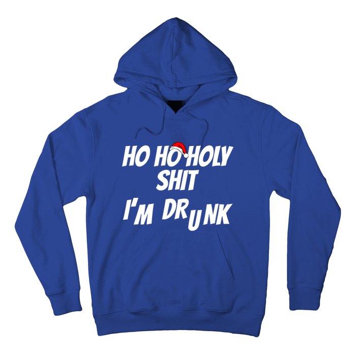 Ho Ho Holy Shit IM Drunk Adult Funny Christmas Gift Hoodie