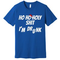 Ho Ho Holy Shit IM Drunk Adult Funny Christmas Gift Premium T-Shirt