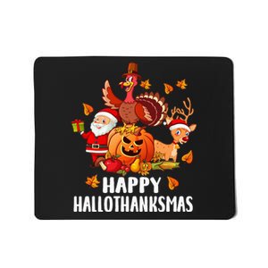 Happy Hallothanksmas Halloween Thanksgiving Christmas Day Mousepad