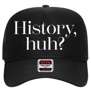 History Huh High Crown Mesh Back Trucker Hat