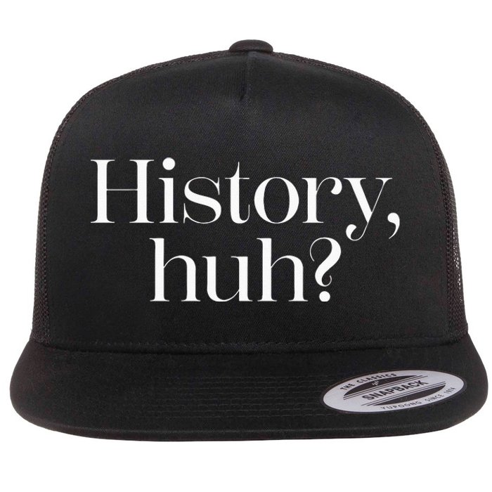 History Huh Flat Bill Trucker Hat