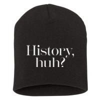 History Huh Short Acrylic Beanie