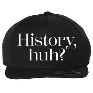 History Huh Wool Snapback Cap