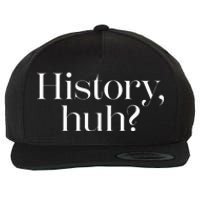 History Huh Wool Snapback Cap