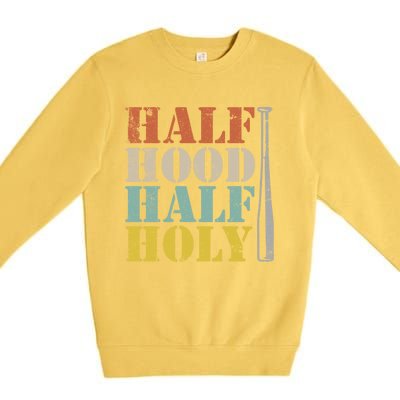 Half Hood Half Holy Cute Gift Premium Crewneck Sweatshirt