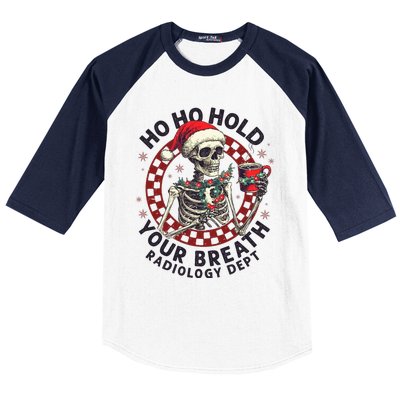 Ho Ho Hold Your Breath Radiology Tech Skeleton Baseball Sleeve Shirt