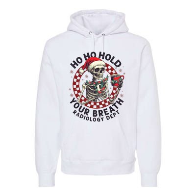 Ho Ho Hold Your Breath Radiology Tech Skeleton Premium Hoodie