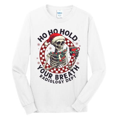 Ho Ho Hold Your Breath Radiology Tech Skeleton Tall Long Sleeve T-Shirt