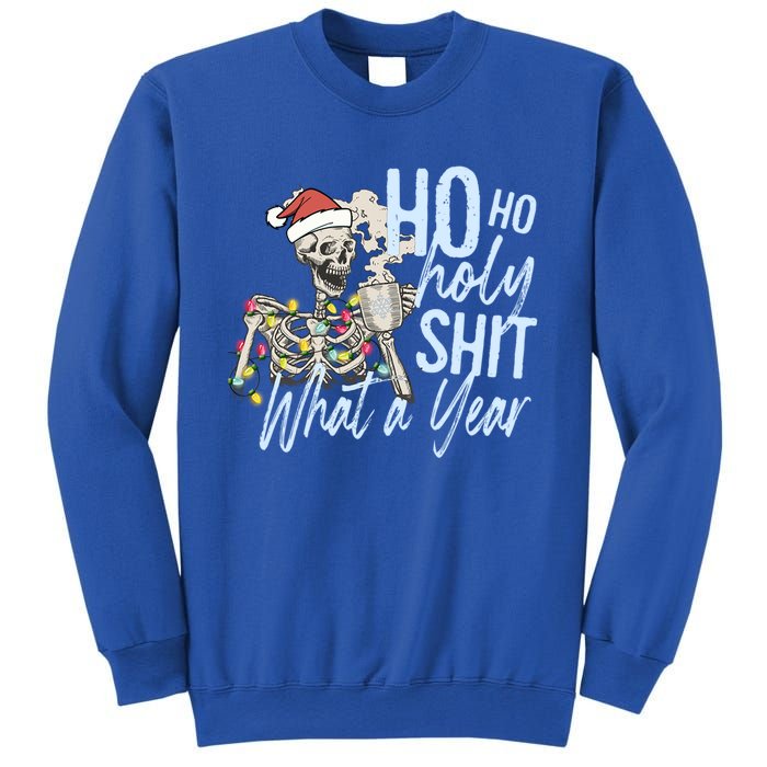 Ho Ho Holy Shit What A Year Gift Funny Christmas Skeleton Gift Sweatshirt