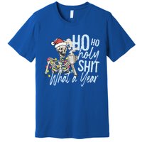 Ho Ho Holy Shit What A Year Gift Funny Christmas Skeleton Gift Premium T-Shirt