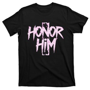 Honor Him T-Shirt