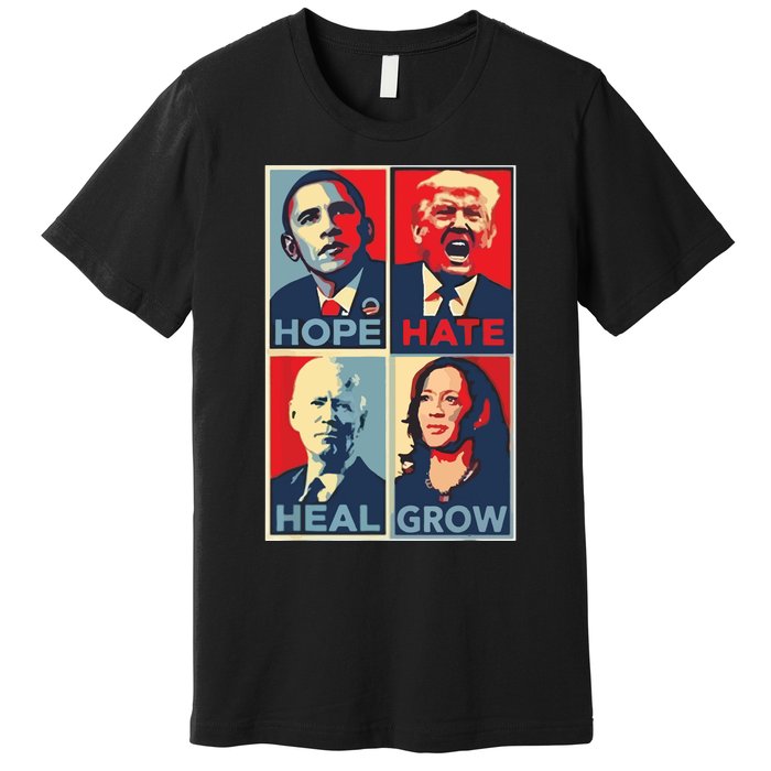 Hope Hate Heal Grow Premium T-Shirt