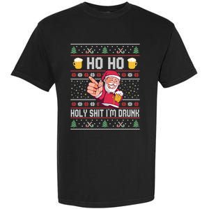 Ho Ho Holy Shit Im Drunk Ugly Christmas Sweater Gift Garment-Dyed Heavyweight T-Shirt