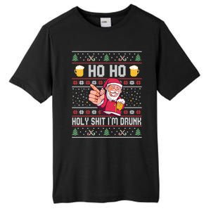 Ho Ho Holy Shit Im Drunk Ugly Christmas Sweater Gift Tall Fusion ChromaSoft Performance T-Shirt