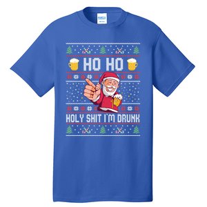 Ho Ho Holy Shit Im Drunk Ugly Christmas Sweater Gift Tall T-Shirt