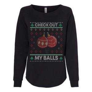 Hilarious Holiday Humor Christmas Check Out My Balls Womens California Wash Sweatshirt