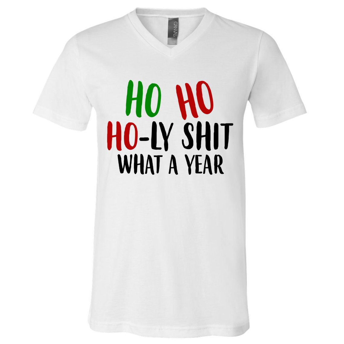 Ho Ho Holy Sh*t What A Year Funny Christmas V-Neck T-Shirt