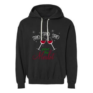 Ho Ho Ho Pour The Merlot Gift Garment-Dyed Fleece Hoodie