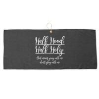 Half Hood Half Holy That Means Pray With Me Dont Play With Me Large Microfiber Waffle Golf Towel