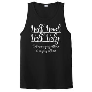 Half Hood Half Holy That Means Pray With Me Dont Play With Me PosiCharge Competitor Tank