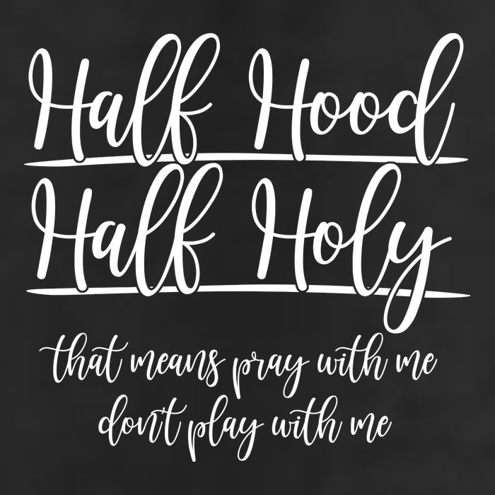 Half Hood Half Holy That Means Pray With Me Dont Play With Me Golf Towel