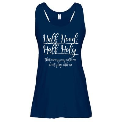 Half Hood Half Holy That Means Pray With Me Dont Play With Me Ladies Essential Flowy Tank