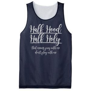 Half Hood Half Holy That Means Pray With Me Dont Play With Me Mesh Reversible Basketball Jersey Tank